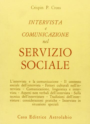 Intervista e comunicazione nel servizio sociale di Crispin P. Cross edito da Astrolabio Ubaldini