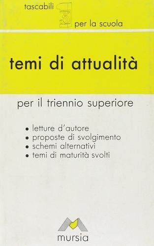 Il tema d'attualità. Per le Scuole superiori di Garello, Passerini edito da Mursia (Gruppo Editoriale)