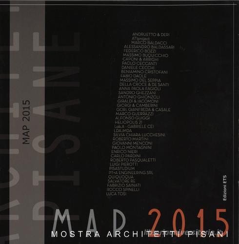 Architetture pisane vol. 30-31: MAP 2015. Mostra architetti pisani 2015. Ediz. illustrata edito da Edizioni ETS