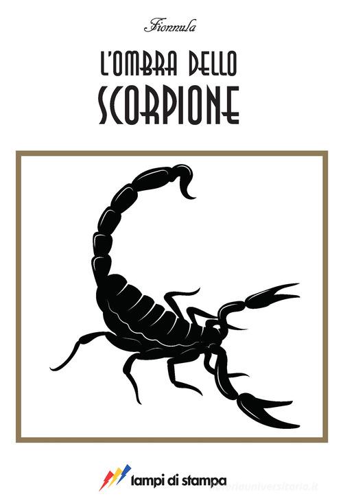 L' ombra dello scorpione di Fionnula edito da Lampi di Stampa