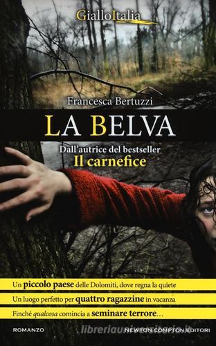 La belva di Francesca Bertuzzi edito da Newton Compton