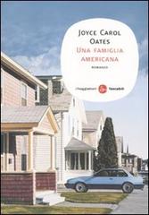 Una famiglia americana di Joyce Carol Oates edito da Il Saggiatore