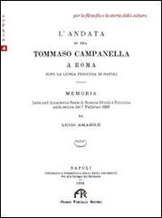 L' andata di fra Tommaso Campanella a Roma di Luigi Amabile edito da FPE-Franco Pancallo Editore