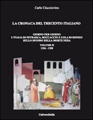 La cronaca del Trecento italiano 1326-1350 vol.2 di Carlo Ciucciovino edito da Universitalia