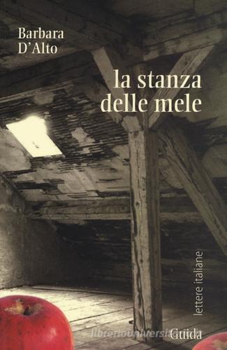 Libro La stanza delle mele di Barbara D'Alto Lettere italiane di Guida