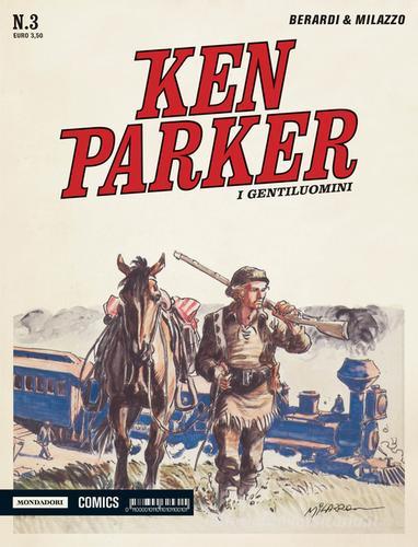 I gentiluomini. Ken Parker classic vol.3 di Giancarlo Berardi, Ivo Milazzo edito da Mondadori Comics