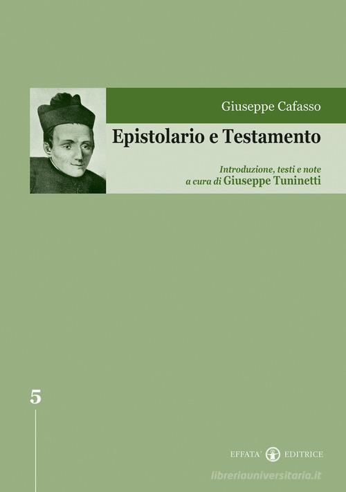 Epistolario e testamento di Giuseppe Cafasso edito da Effatà