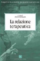 La relazione terapeutica edito da Edizioni del Cerro
