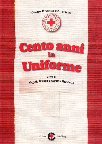 Cento anni in uniforme edito da Edizioni Camilliane