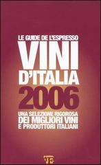 Vini d'Italia 2006 edito da L'Espresso (Gruppo Editoriale)