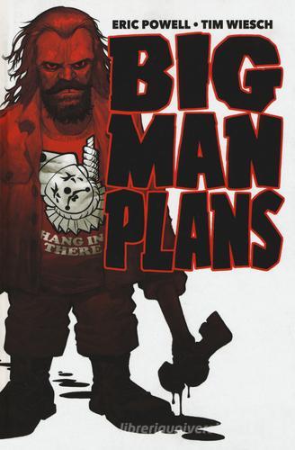 Big man plans di Tim Wiesch, Eric Powell edito da Panini Comics
