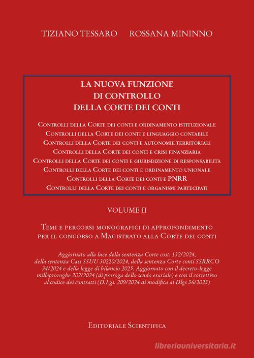 La nuova funzione di controllo della Corte dei Conti. Temi e percorsi di approfondiemto per il concorso a magistrato alla Corte dei Conti vol.2 di Tiziano Tessaro, Rosanna Mininno edito da Editoriale Scientifica