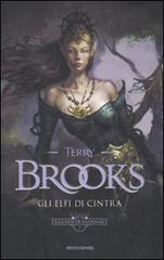 Gli elfi di Cintra. La genesi di Shannara vol.2 di Terry Brooks edito da Mondadori