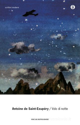 Volo di notte di Antoine de Saint-Exupéry edito da Mondadori