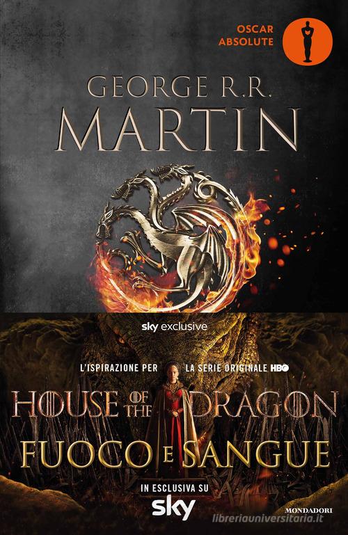 Fuoco e sangue. House of the Dragon di George R. R. Martin edito da Mondadori