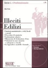 Illeciti edilizi. Con CD-ROM di Aldo Fiale edito da Edizioni Giuridiche Simone
