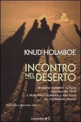 Incontro nel deserto di Knud Holmboe edito da Longanesi