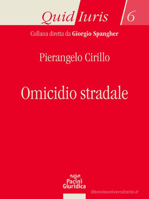 Omicidio stradale di Cirillo edito da Pacini Giuridica