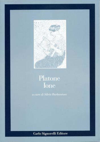 Ione di Platone edito da Carlo Signorelli Editore