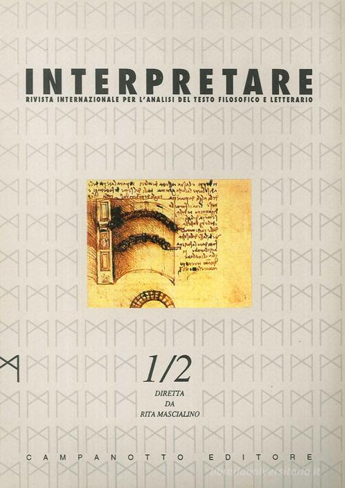 Interpretare. Studi, traduzioni, letture. Nuova serie edito da Campanotto