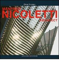 Manfredi Nicoletti architect. Ediz. illustrata di Elena Giussani edito da Gangemi Editore