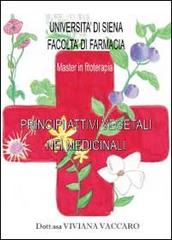 Principi attivi vegetali nei medicinali di Viviana Vaccaro edito da Youcanprint