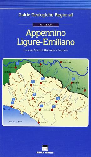Guide geologiche regionali. 10 itinerari «Appennino ligure emiliano» di Zanzucchi edito da BeMa