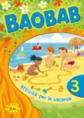 Baobab. Attività per le vacanze. Per la 3ª classe elementare vol.3 edito da Gaia
