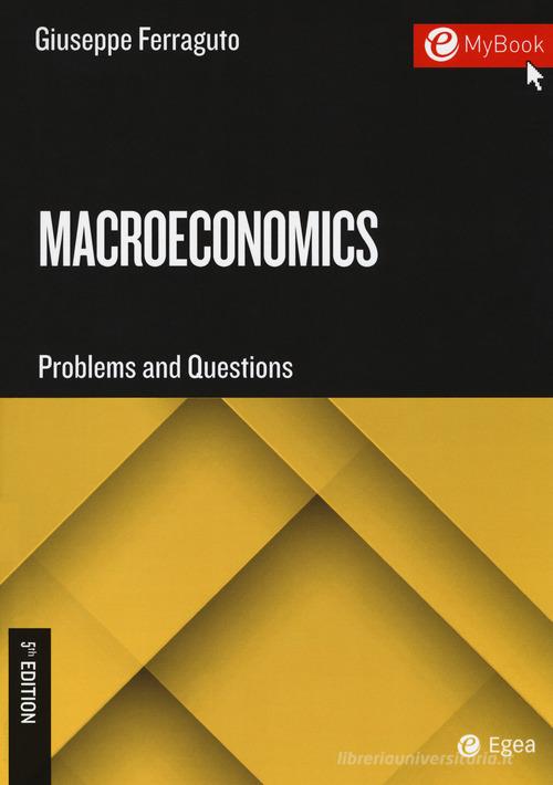 Macroeconomics. Problems and questions. Con Contenuto digitale per download e accesso on line di Giuseppe Ferraguto edito da EGEA Tools