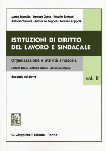 Istituzioni di diritto del lavoro e sindacale vol.2 edito da Giappichelli