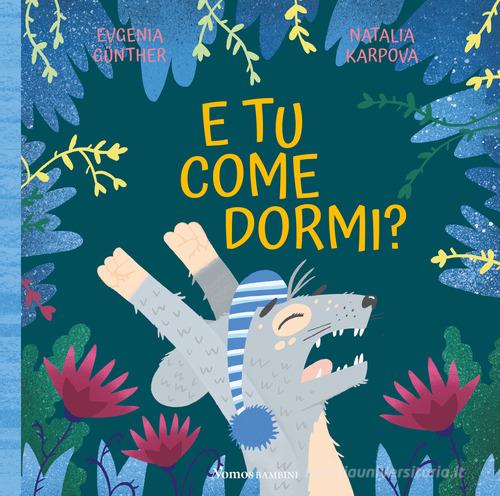 E tu come dormi? di Eugenia Gunther edito da Nomos Edizioni