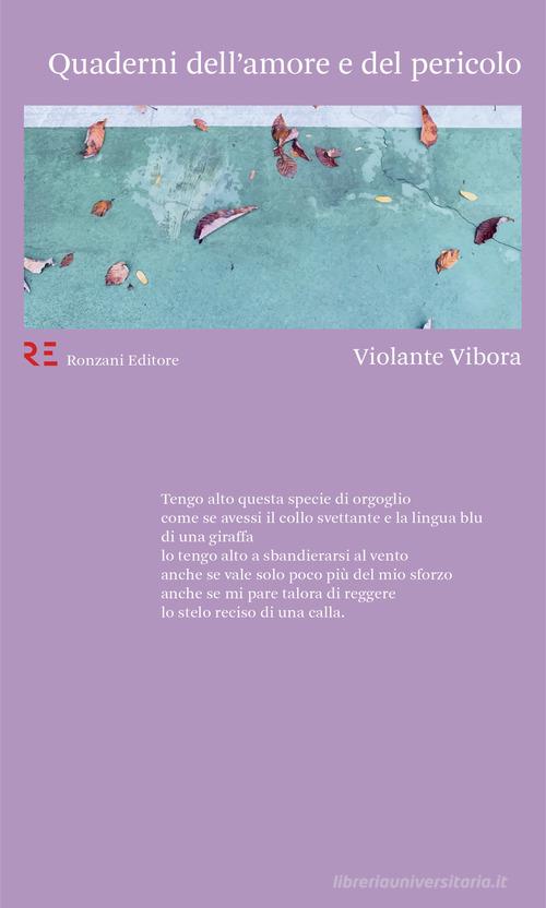 Quaderni dell'amore e del pericolo di Violante Vibora edito da Ronzani Editore