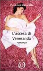 L' ascesa di Veneranda di Vincenzo Musarella edito da Meligrana Giuseppe Editore