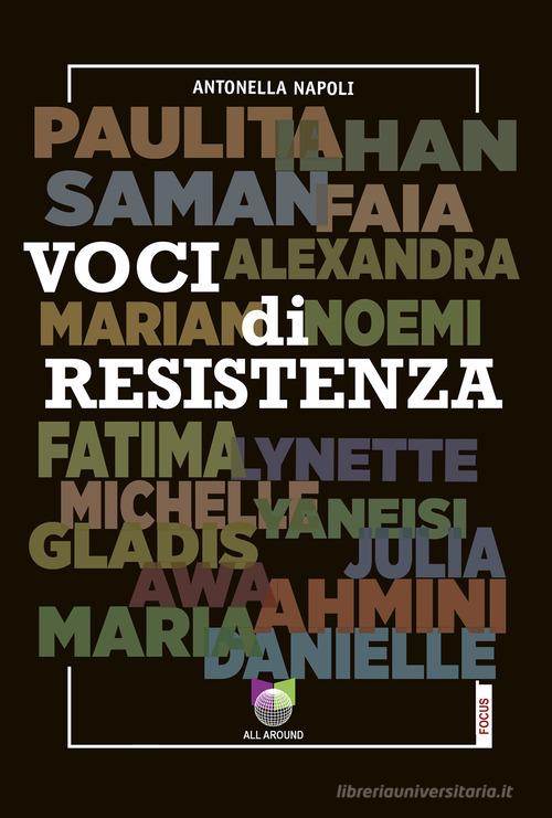 Voci di resistenza. Donne e diritti nell'era di Trump di Antonella Napoli edito da All Around