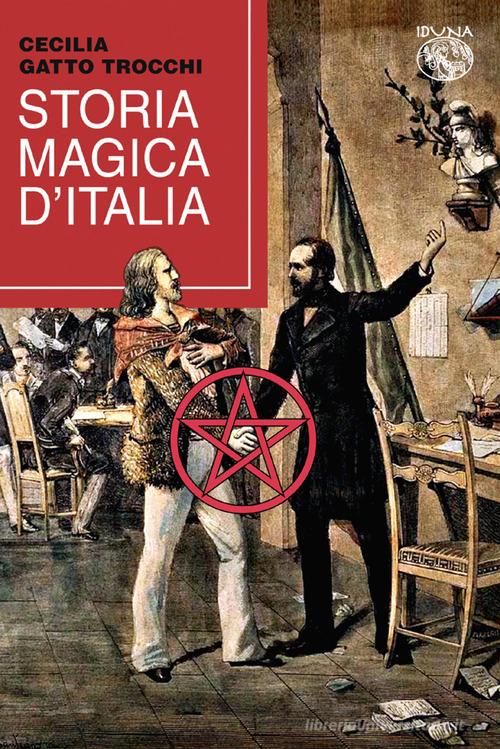 Storia magica d'Italia di Cecilia Gatto Trocchi edito da Iduna