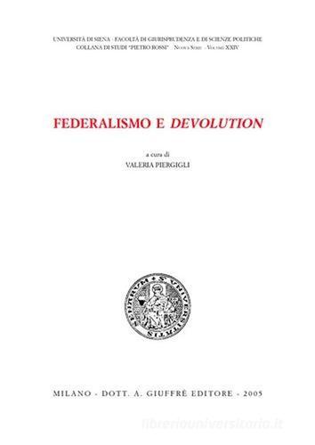 Federalismo e devolution. Atti del Convegno di studi (Università di Siena e Grosseto, 6 novembre 2003) edito da Giuffrè