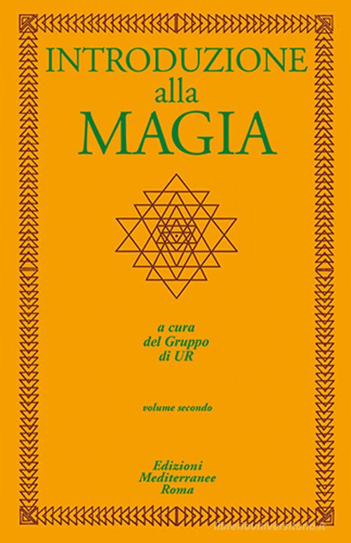 Introduzione alla magia vol.2 edito da Edizioni Mediterranee