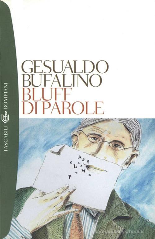 Bluff di parole di Gesualdo Bufalino edito da Bompiani