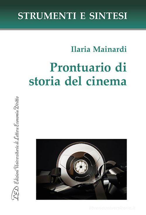 Prontuario di storia del cinema di Ilaria Mainardi edito da LED Edizioni Universitarie