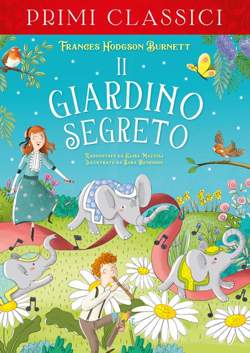 Il giardino segreto di Frances Hodgson Burnett, Elisa Mazzoli edito da Pane e Sale