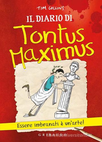 Il diario di Tontus Maximus di Tim Collins edito da Gribaudo