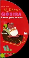 È Natale, giochi per tutti di Marion Billet edito da Gallucci