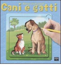 Cani e gatti. Disegna con gli stencil edito da Ape Junior