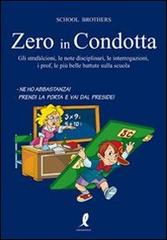 Zero in condotta. Le più belle battute sulla scuola di Marta X, Piero Y edito da Liberamente