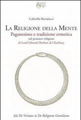 La religione della mente. Paganesimo e tradizione ermetica di Gabriella Bartalucci edito da C&P Adver Effigi