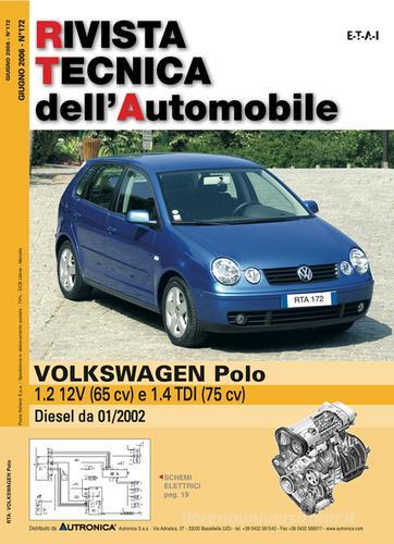 Volkswagen Polo 1.2 12V benzina e 1.4 TDI edito da Autronica