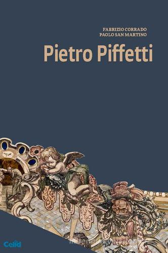 Pietro Piffetti di Fabrizio Corrado, Paolo San Martino edito da CELID