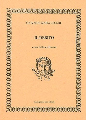 Il debito di Giovanni M. Cecchi edito da Pacini Fazzi