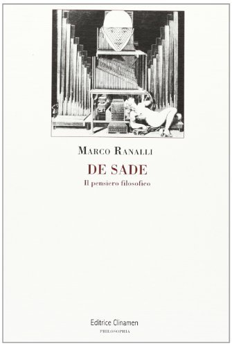 De Sade. Il pensiero filosofico di Marco Ranalli edito da Clinamen