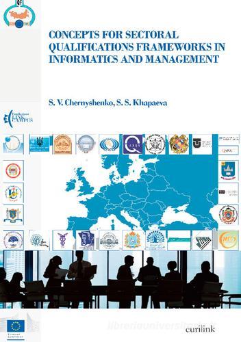 Concepts for sectoral qualifications frameworks in informatics and management di Chernyshenko S. V., Khapaeva S. S. edito da Eurilink